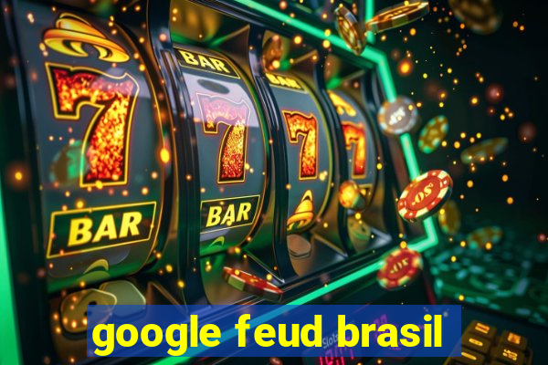 google feud brasil